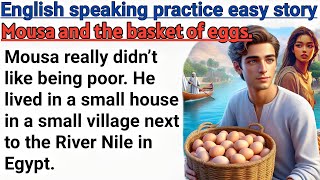 american short stories for english learner Mousa and the basket of eggs [upl. by Collen]