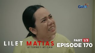 Lilet Matias AttorneyAtLaw Atty Lilet’s innocence is proven Episode 170  Part 13 [upl. by Plume]