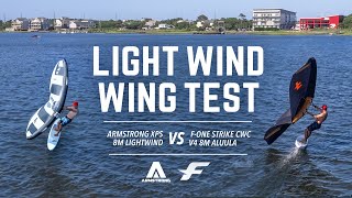 Light Wind Wing Test Armstrong XPS 8m Lightwind VS FOne Strike CWC V4 8m Aluula [upl. by Ayvid639]