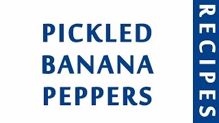 PICKLED BANANA PEPPERS  DIABETIC RECIPES  STEP BY STEP  HEALTHY RECIPES [upl. by Bremser]