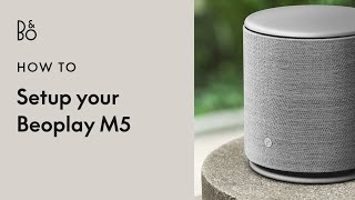 Beoplay M5  Setup [upl. by Ahtela]