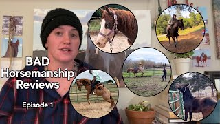 BAD Horsemanship Reviews Episode 1 [upl. by Jenesia]