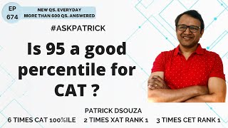 Is 95 a good percentile for CAT  AskPatrick  Patrick Dsouza  6 times CAT100ile [upl. by Ventura]