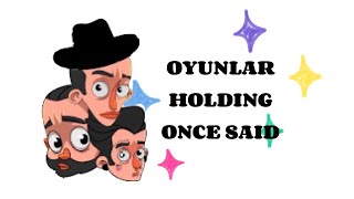 oyunlar holding once said [upl. by Yager363]