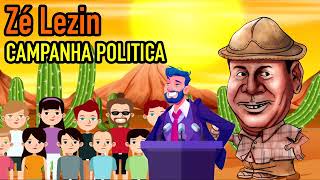 ZÉ LEZIN E A CAMPANHA POLITICA DOS LALAU DE TERNO [upl. by Seiter673]