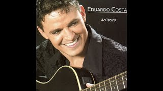 Eduardo Costa  quotCoração Abertoquot Acústico2004 [upl. by Ttebroc]