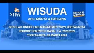 WISUDA AHLI MADYA DAN SARJANA  SEKOLAH TINGGI ILMU MANAJEMEN YKPN YOGYAKARTA 20232024 9 MARET 2024 [upl. by Gomer375]