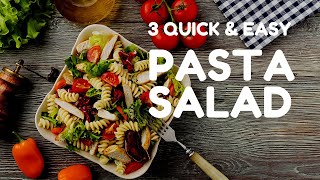 3 Quick and Easy Pasta Salad [upl. by Tor]