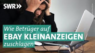 „Sicher bezahlen“ bei Ebay Kleinanzeigen Wie Betrüger zuschlagen  Marktcheck SWR [upl. by Christensen]