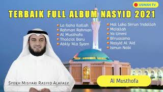 MISYARI RASYID FULL ALBUM SHOLAWAT TERBAIK 2021 [upl. by Moscow]