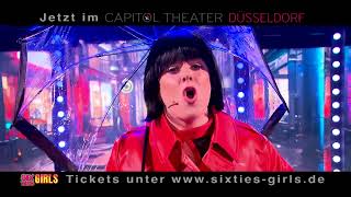 SIXties GIRLS  der Trailer zur 60erMusicalRevue im Capitol Theater Düsseldorf [upl. by Obbard224]