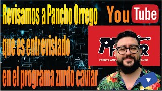 Revisamos a Pancho Orrego que es entrevistado en el programa zurdo caviar [upl. by Leviralc864]