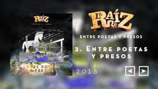 La Raíz  Entre Poetas y Presos [upl. by Ahsinnek]