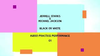 8 Jerrell Starks  01  BLACK OR WHITE  audio  Michael Jackson [upl. by Isma]