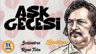 Aşk Gecesi  Honore de Balzac Sesli Kitap Tek Parça Rana Toka [upl. by Nnaasil]