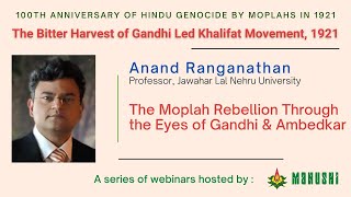 Anand Ranganathan  The Moplah Rebellion Through the Eyes of Gandhi amp Ambedkar [upl. by Mccurdy485]