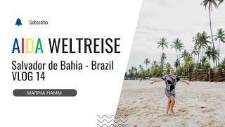 VLOG 14  Salvador de Bahía  Weltreise der Aidasol 20242025 [upl. by Trautman]