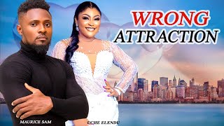 Wrong Attraction  BEST OF MAURICE SAM AND UCHE ELENDU NEW MOVIES U WILL LOVE Nigerian Movies [upl. by Faline]