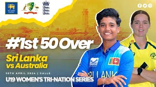 1st 50 Over  Sri Lanka vs Australia  U19 Womens TriNation Series 2024 [upl. by Ahsinid]