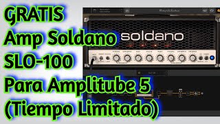 COMO Tener GRATIS Amp Soldano SLO100  AMPLITUBE 5 IK Multimedia  InstalarDemo  amnerhuntercom [upl. by Mehcanem]