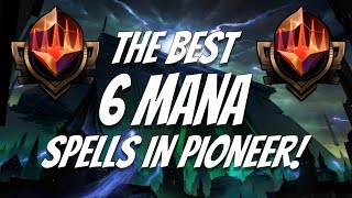 The Best 6 Mana Spells in Pioneer [upl. by Graniela]