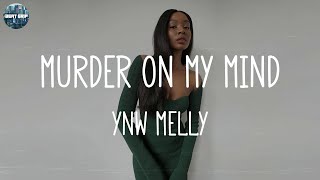 YNW Melly  Murder On My Mind Lyrics  Gunna Rod Wave Roddy Ricch Ft PnB Rock Mix Lyrics [upl. by Savart]