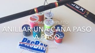 Anillar una caña paso a paso Tutorial completo [upl. by Kaleb]