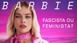 ANÁLISE DE BARBIE fascista ou feminista  Spartakus [upl. by Akilaz633]