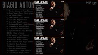 Le Migliori Canzoni Di Biagio Antonacci – The Best Of Biagio Antonacci Full Songs [upl. by Materse458]