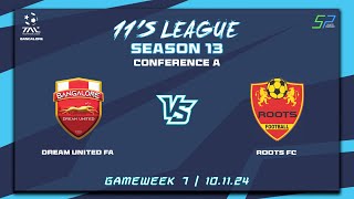 TAL BLR  11s  Season 13  Con A  Game Week 7  Dream United FC vs Roots FC 101124 [upl. by Hauge]