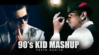 90s Kids Mashup  Parth Dodiya  Bilal Falak Alfaaz Yo Yo Honey Singh [upl. by Ruamaj]