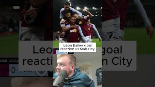 Leon Bailey goal reaction vs Manchester City shorts leonbailey avfc mancity reaction [upl. by Revkah]