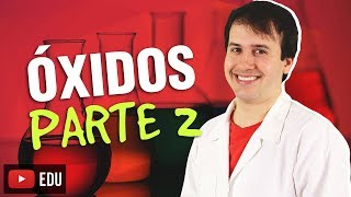 11 Funções Inorgânicas Óxidos 22 Química Geral [upl. by Howlan]