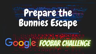 Prepare the Bunnies Escape  Google Foobar Challenge  Python  FAANG [upl. by Ekard]