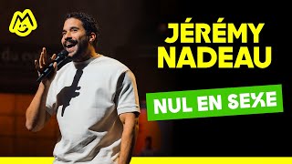 Jérémy Nadeau – Nul en sxe [upl. by Grussing]