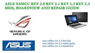 ASUS X450CC REV 20 REV 21 REV 22 REV 23 BIOS BOARDVIEW AND REPAIR GUIDE [upl. by Ilbert935]