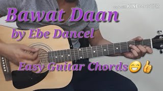 Bawat Daan  Ebe Dancel Easy Guitar Chords Guitar Tutorial [upl. by Yenhpad]