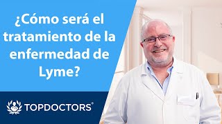 ¿Cómo es el tratamiento de la enfermedad de Lyme 44  Dr Mariano Bueno  Top Doctors [upl. by Stargell]