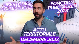 ACTU TERRITORIALE DÉCEMBRE 2023  les collectivités fontelles ce quelles veulent [upl. by Refitsirhc]