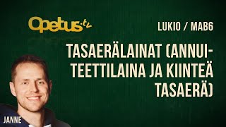 Tasaerälainat annuiteettilaina ja kiinteä tasaerä [upl. by Eyaj]