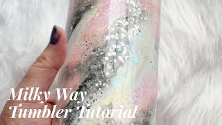 Milky Way Tumbler Tutorial [upl. by Ennair329]