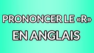 Comment prononcer le quotrquot en anglais [upl. by Dulcine]