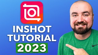 InShot Video Editing Tutorial 2023 [upl. by Drye]