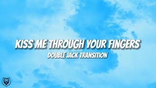 Kiss Me Through Your Fingers  Double Jack Transition  Tiktok Trending Mashup [upl. by Alyssa]