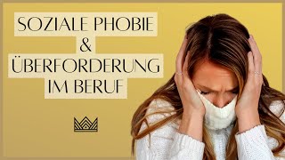 Soziale Phobie im Beruf Wie ständige Angst vor Bewertung und Ablehnung ins Burnout führen kann [upl. by Hansiain]