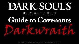 Darkwraith  Dark Souls REMASTERED A Guide to Covenants [upl. by Eleanore]