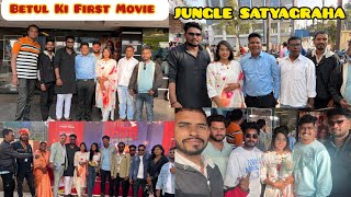 Betul Ki First Movie  JUNGAL SATYAGRAHA 😍😍 jyotikawdefamily newvlog [upl. by Cleaves]