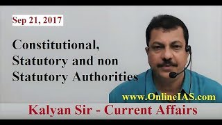 Constitutional Statutory and non Statutory Authorities  OnlineIAScom  September 21 2017 [upl. by Fosdick70]