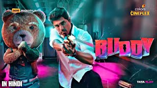 Buddy  Hindi Dubbed TV Release amp Hindi OTT Release Date  Buddy Movie Colors Cineplex Premiere [upl. by Kelcy]