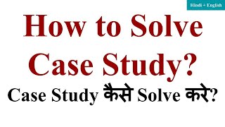 How to solve Case Study in mba how to solve case study questions how to solve a case study case [upl. by Annyl]